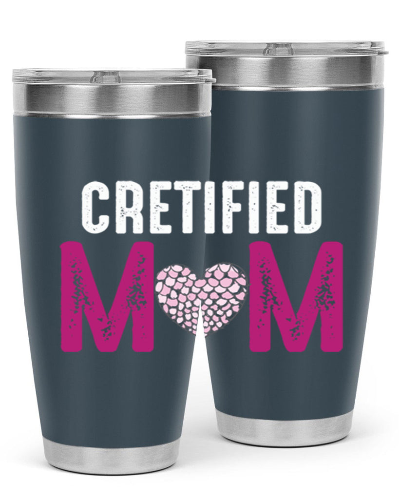 cretified mom 191#- mom- Tumbler