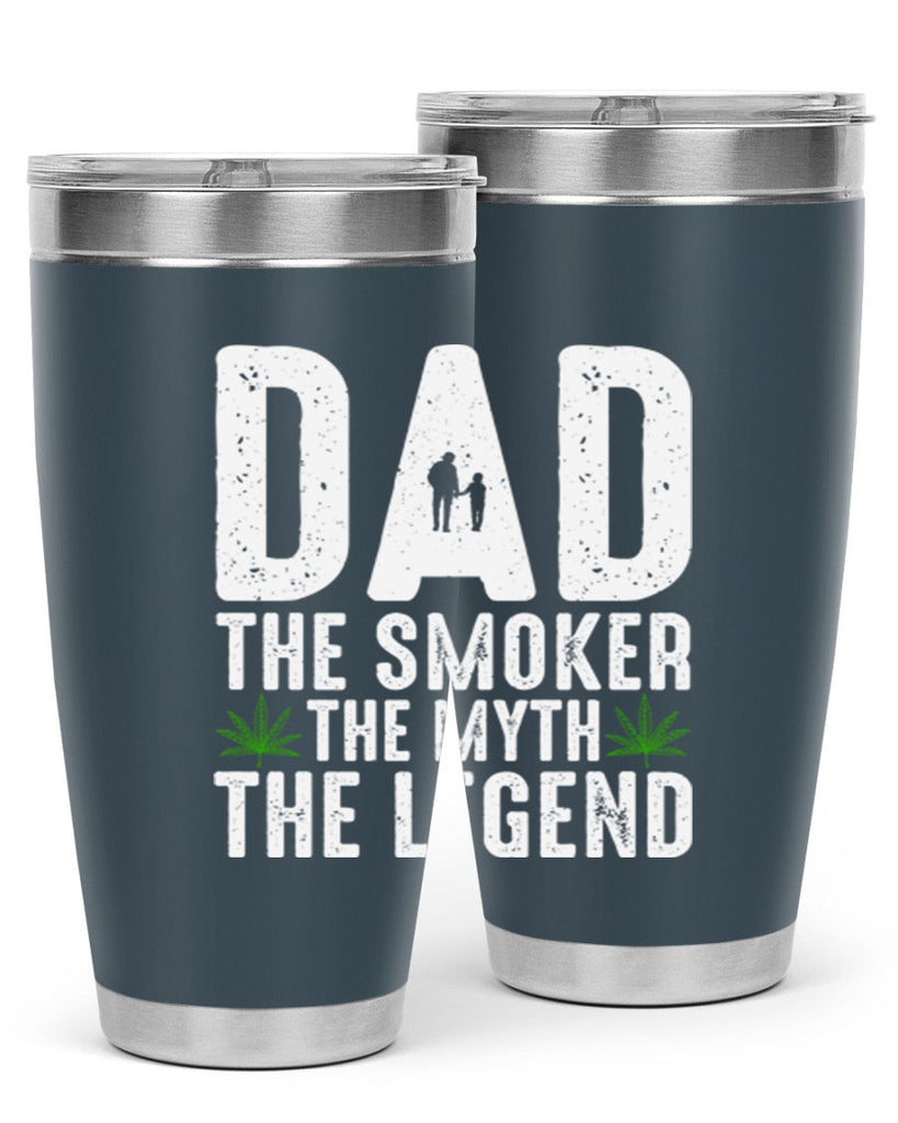 dad the smoker the myth the legend 66#- marijuana- Tumbler