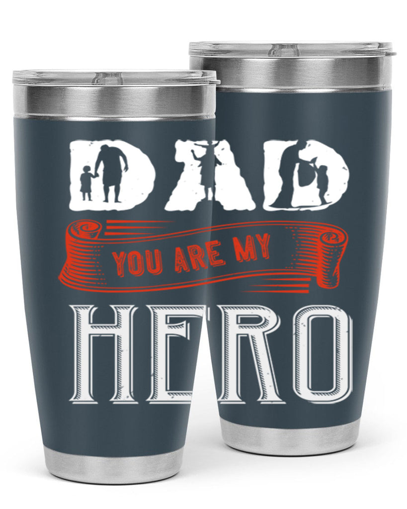 dad you are my hero 120#- fathers day- Tumbler