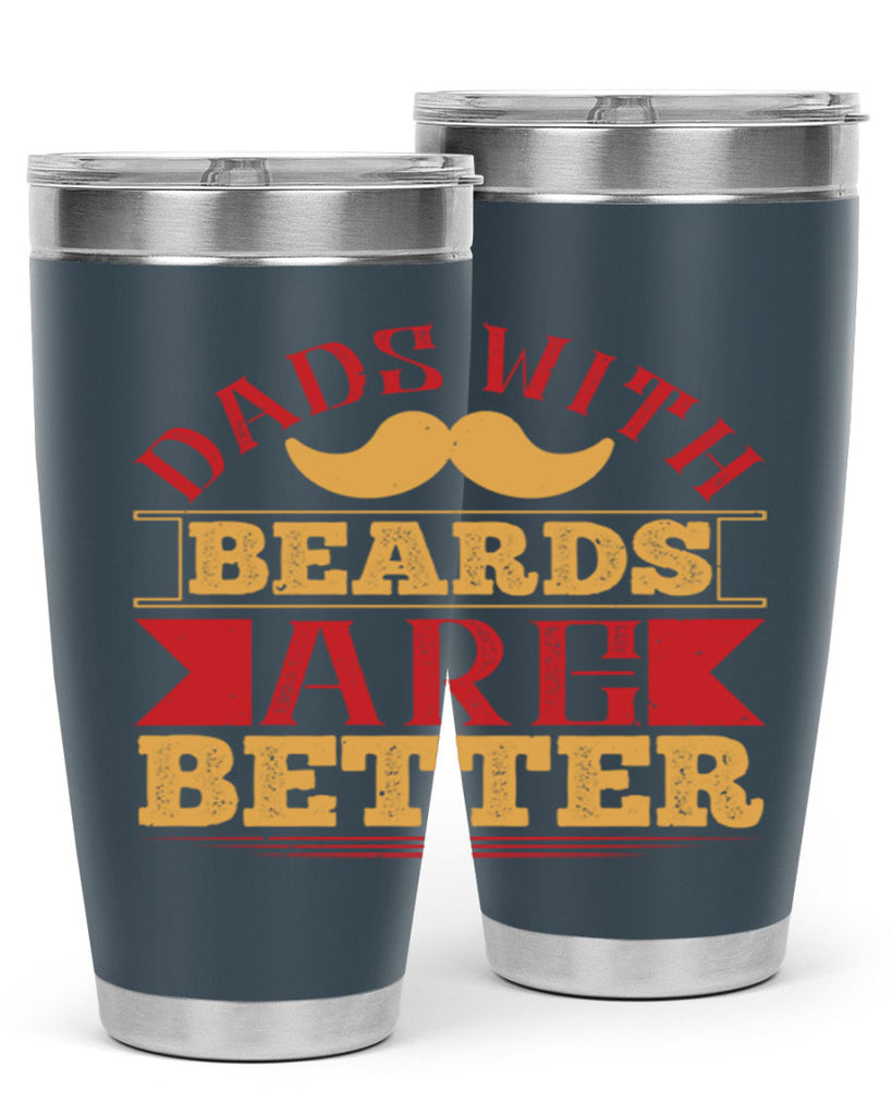 dads with beards are better 231#- fathers day- Tumbler
