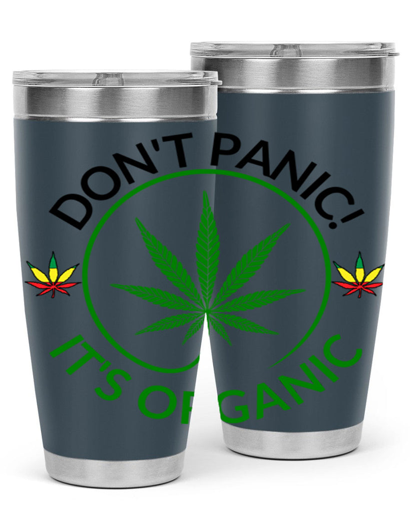 dont panic its organic 72#- marijuana- Tumbler