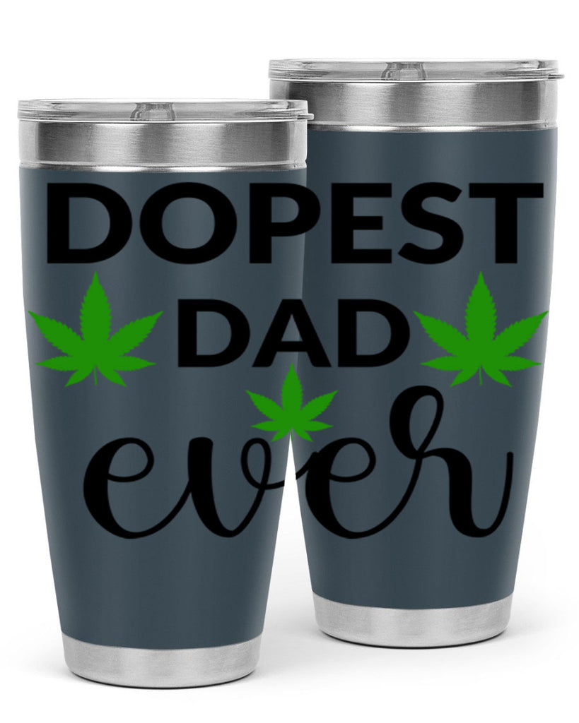 dopest dad ever 79#- marijuana- Tumbler