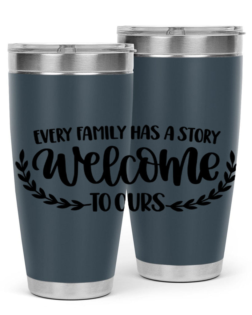 every family has a story welcome to ours 21#- home- Tumbler