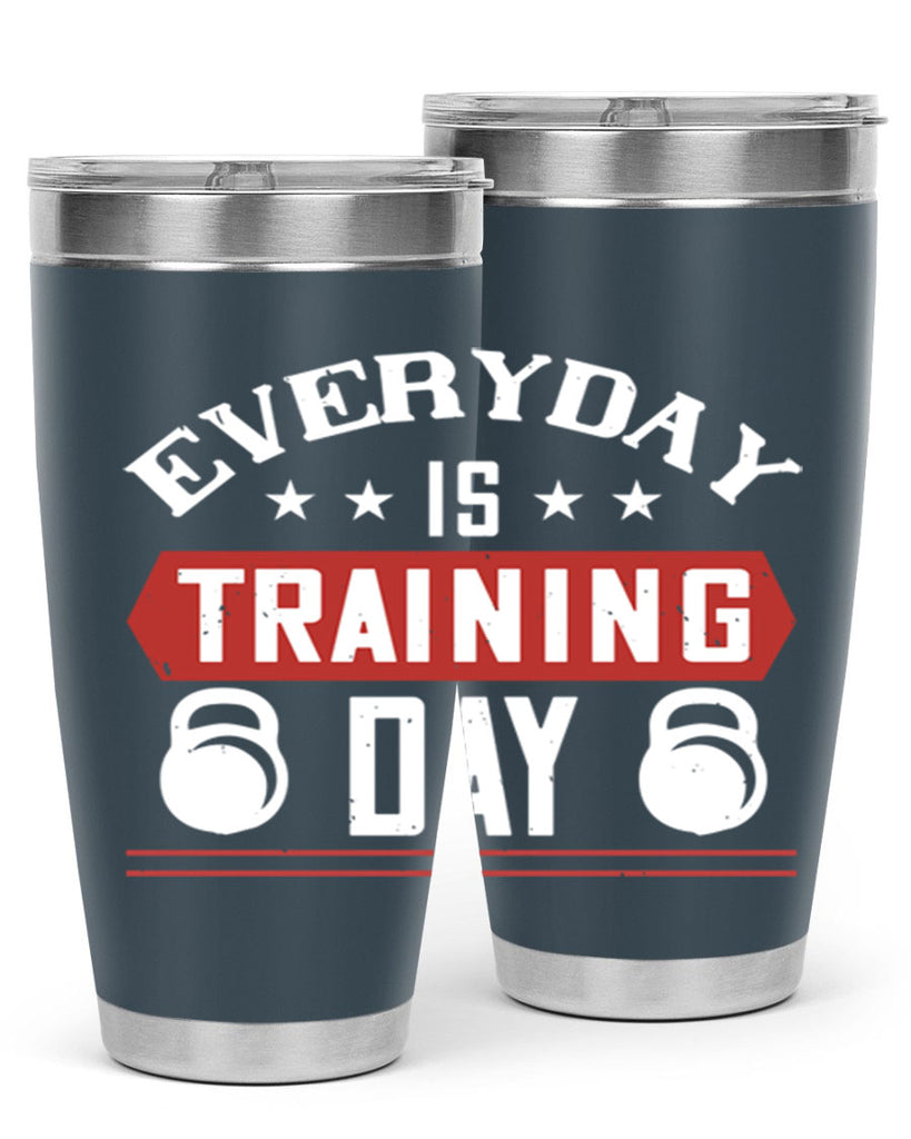 everyday is training day 54#- gym- Tumbler