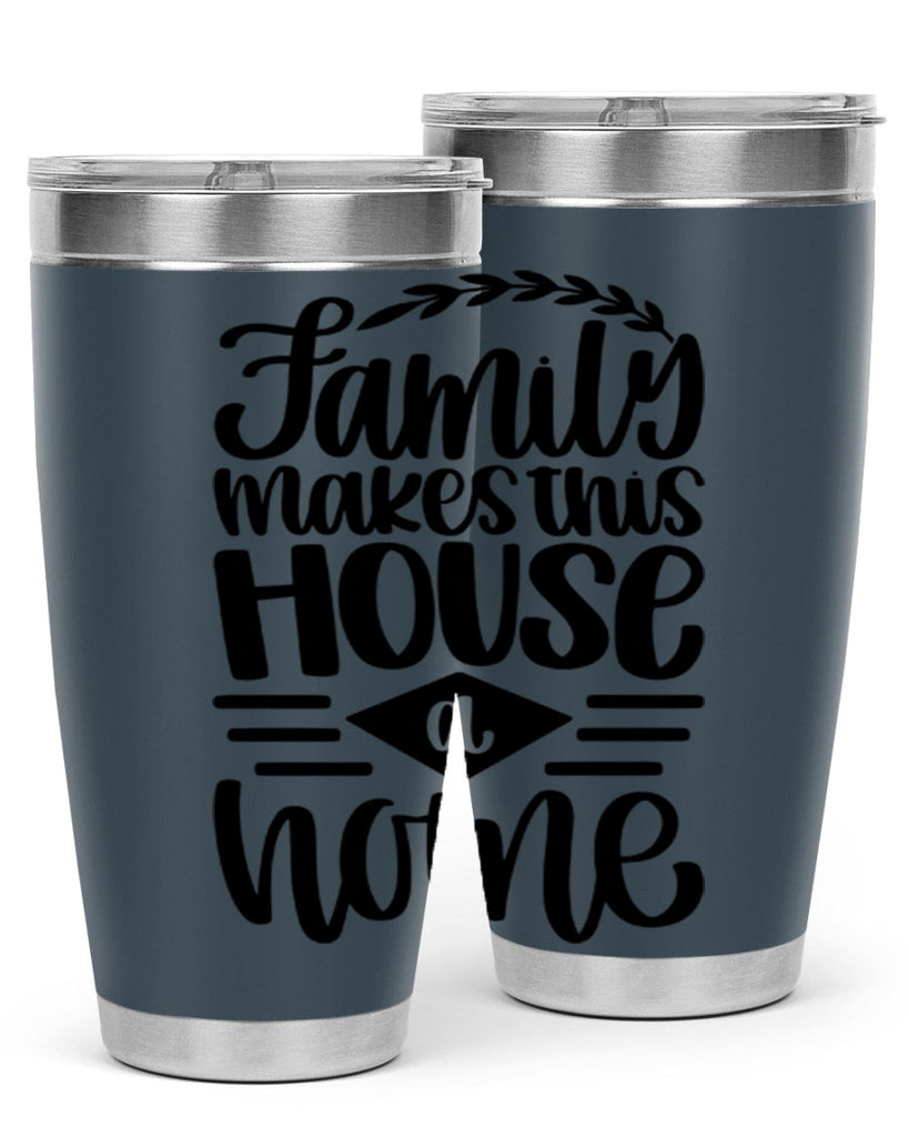 family makes this house a home 18#- home- Tumbler