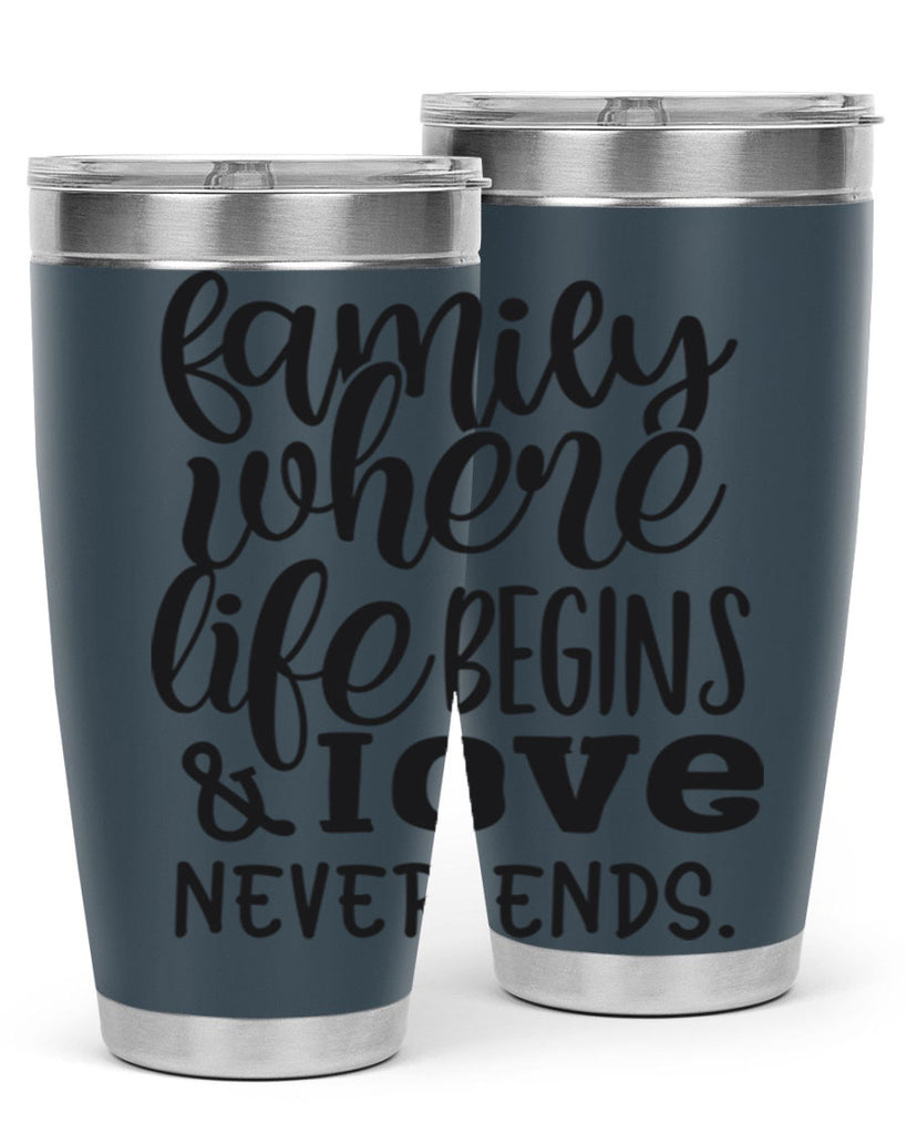 family where life begins love never ends 34#- family- Tumbler