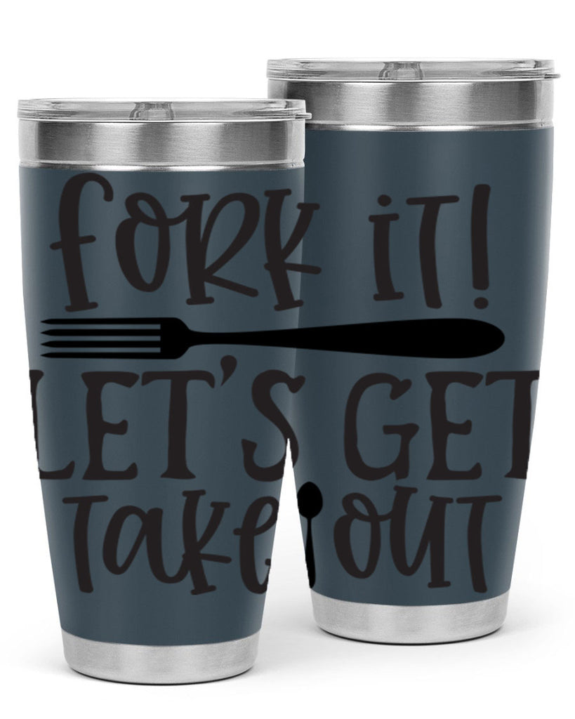 fork it let s get takeout 95#- kitchen- Tumbler