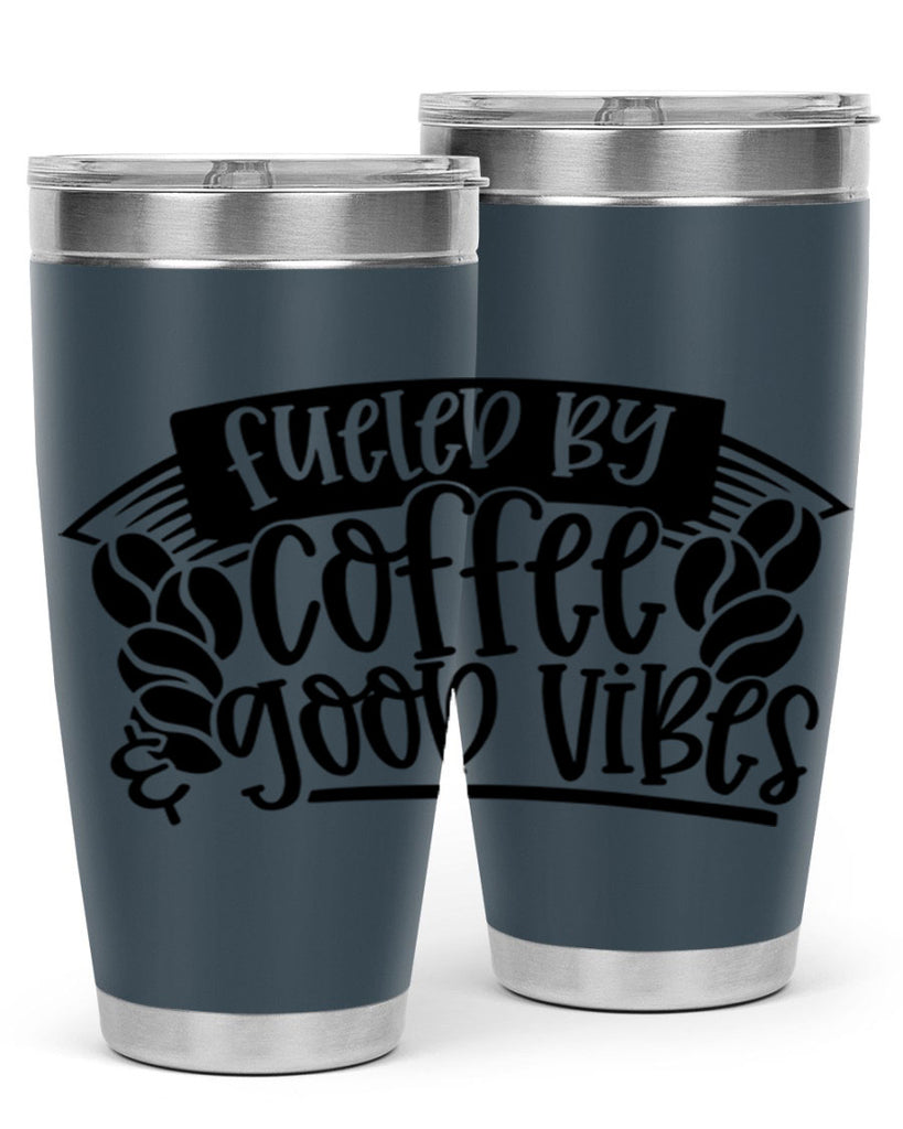 fueled by coffee good vibes 120#- coffee- Tumbler