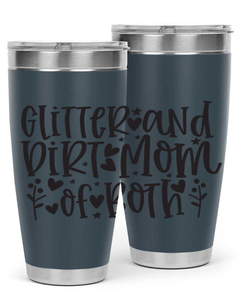 glitter and dirt mom of both 408#- mom- Tumbler