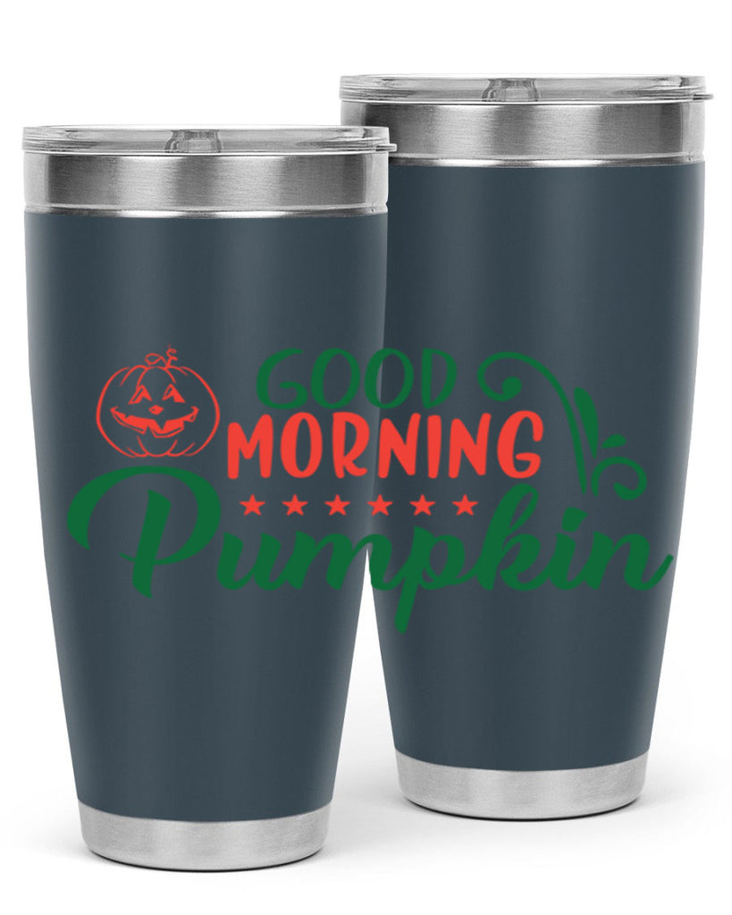 good morning pumpkin 208#- fall- Tumbler