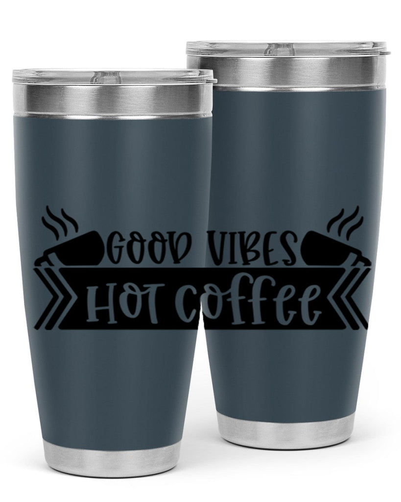 good vibes hot coffee 119#- coffee- Tumbler