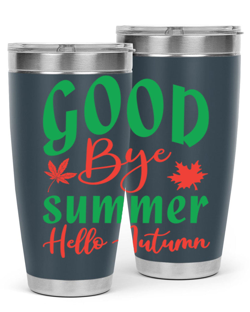 goodbye summer hello autumn 212#- fall- Tumbler