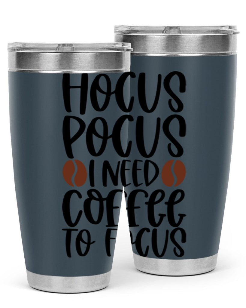 hocus pocus i need coffee to focus 115#- coffee- Tumbler