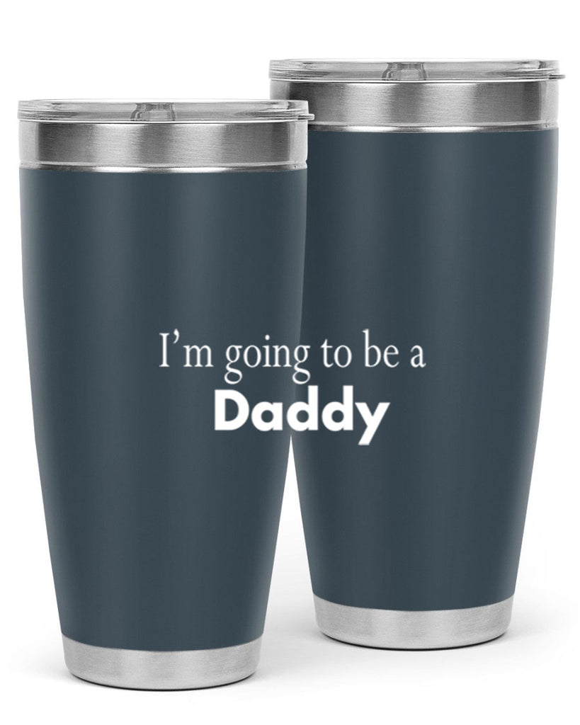 i am going to be a daddy 7#- dad- Tumbler