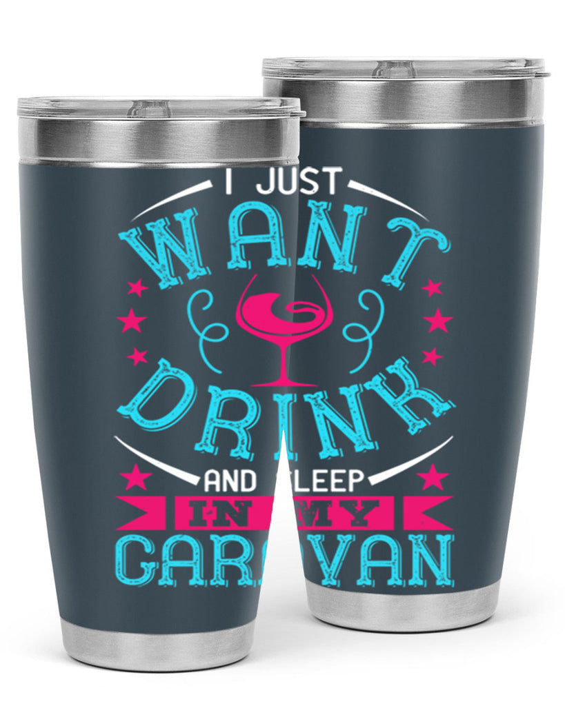 i just want drink wine and sleep in my caravan 210#- wine- Tumbler