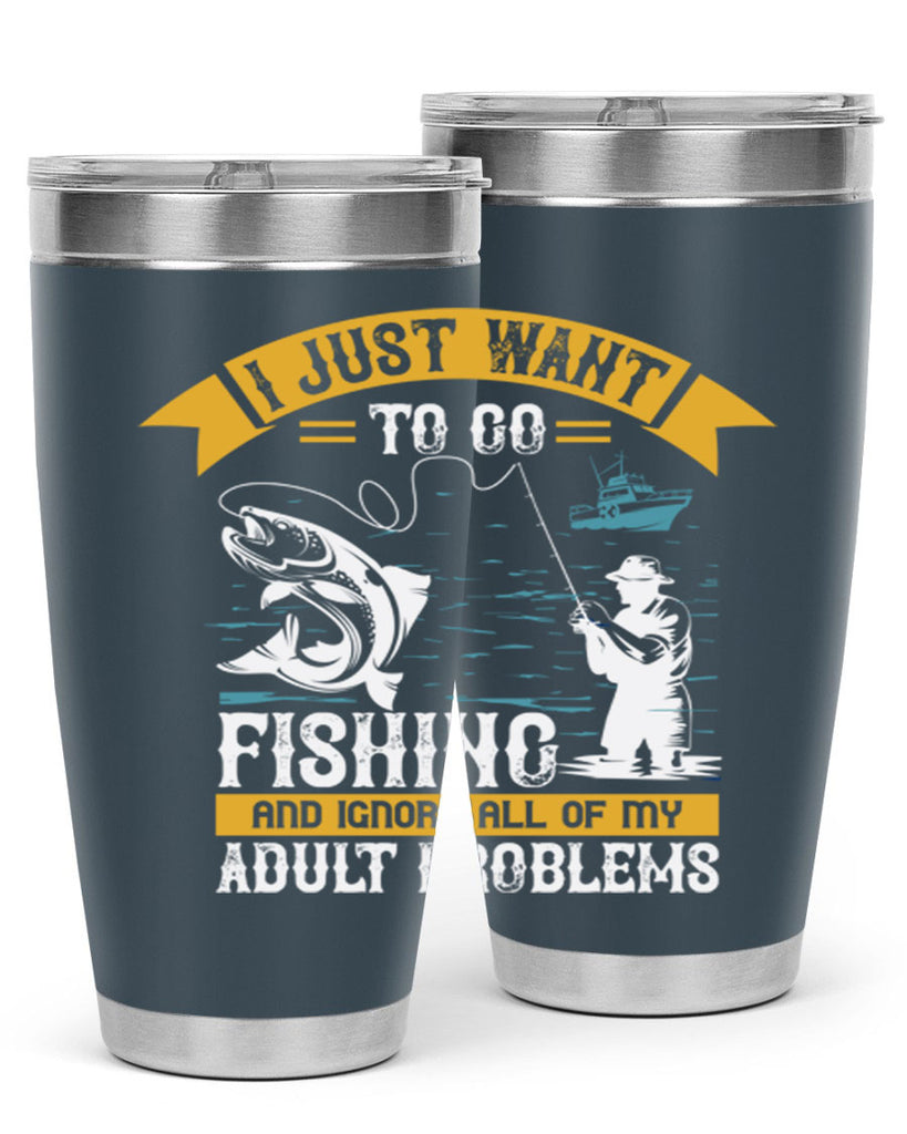 i just want to go fishing and ignore all of my 106#- fishing- Tumbler