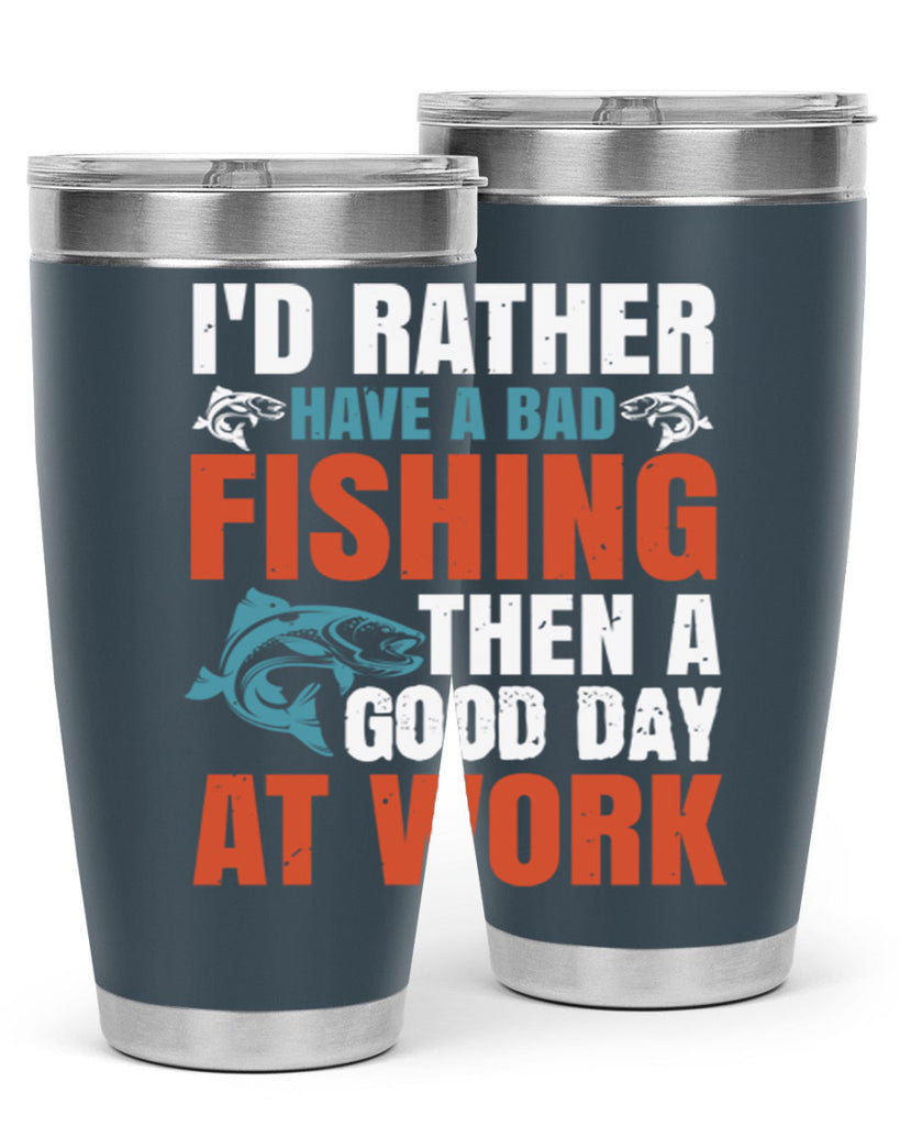 i’d rather have a bad fishing then a good day at work 79#- fishing- Tumbler