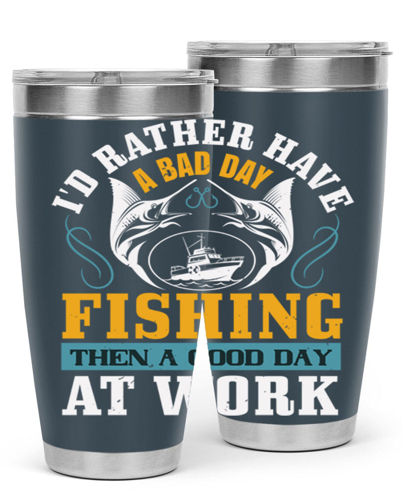 id rather have a bad day 93#- fishing- Tumbler