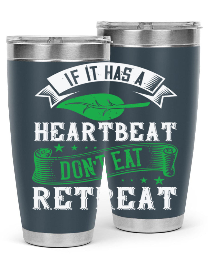 if it has a heartbeat 43#- vegan- Tumbler