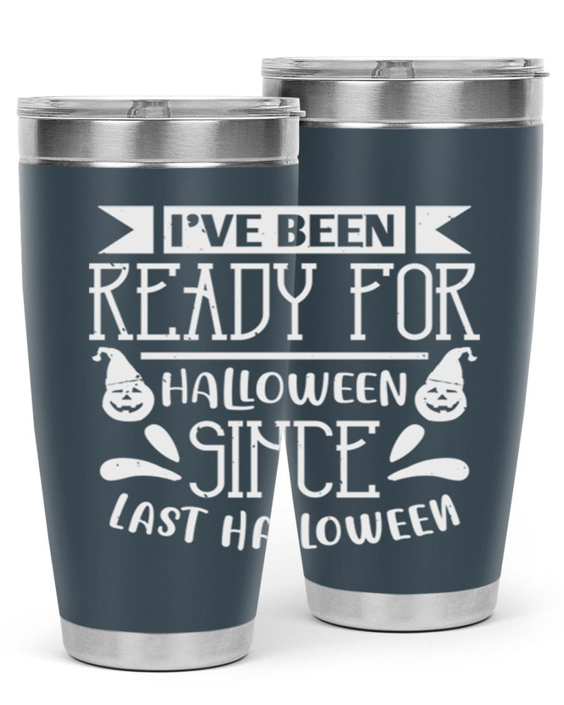 ihave been ready for halloween 145#- halloween- Tumbler