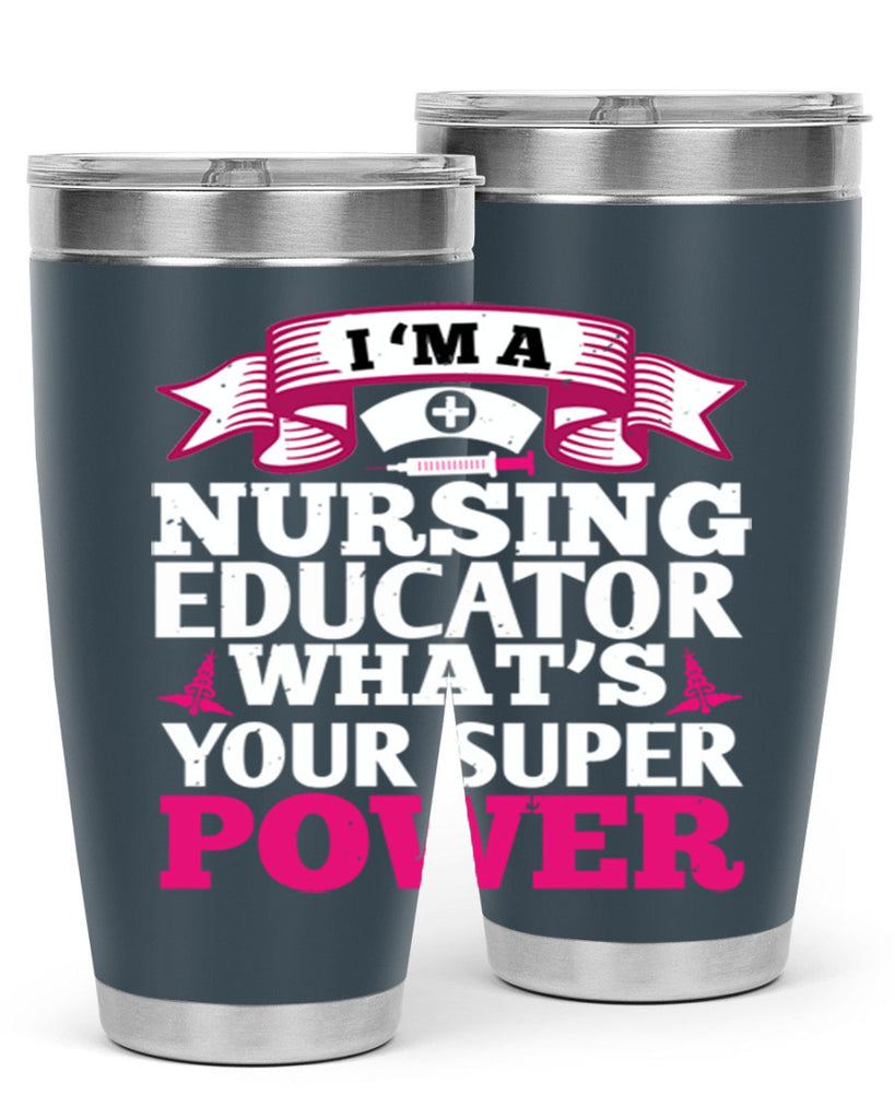im a nursing educator Style 306#- nurse- tumbler