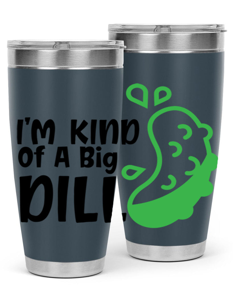 im kind of a big dill Style 242#- baby- tumbler