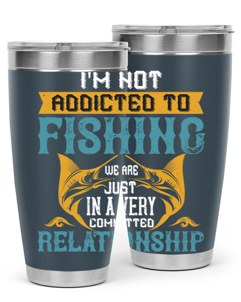 im not addicted to fishing just we are 91#- fishing- Tumbler