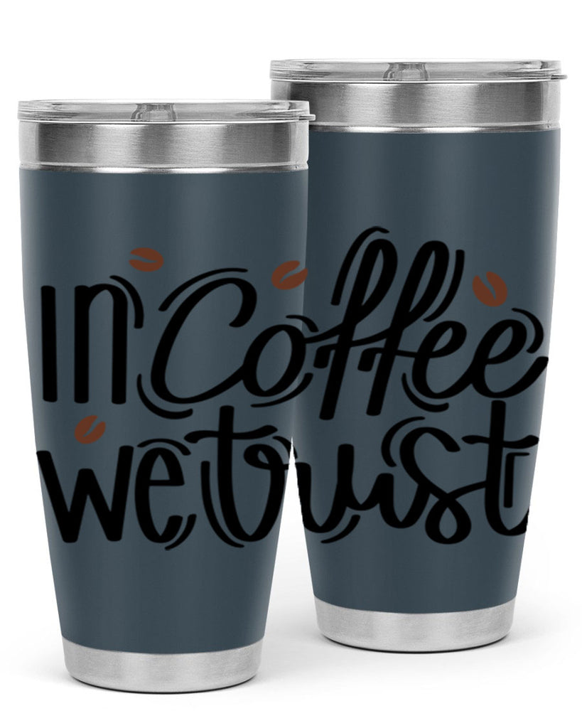 in coffee we trust 95#- coffee- Tumbler