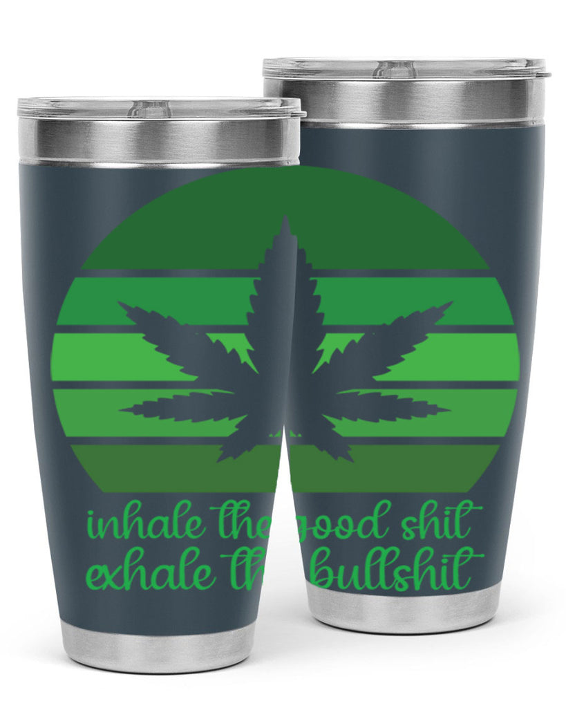 inhale the good stuff 151#- marijuana- Tumbler