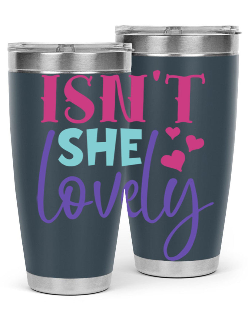 isnt she lovely Style 236#- baby- tumbler