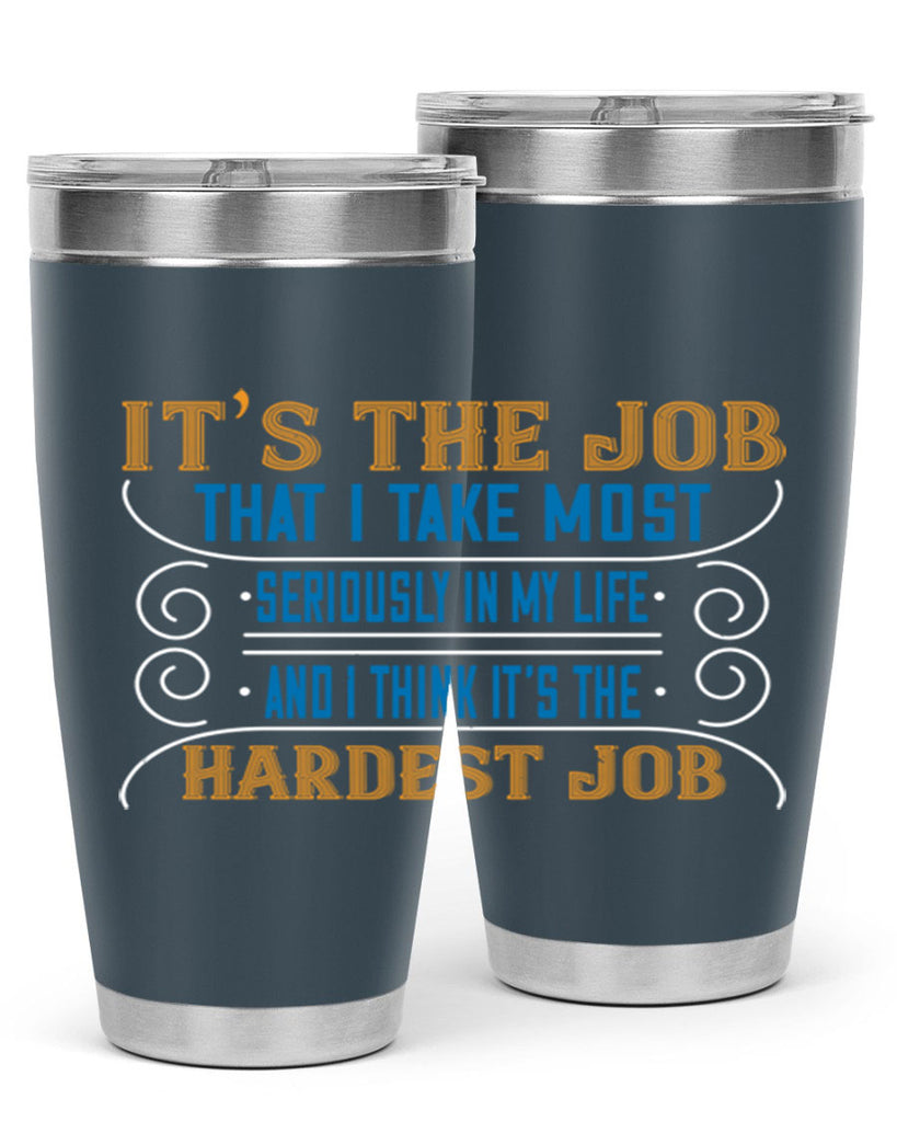 it’s the job that i take most seriously in my life and i think it’s the hardest job 140#- mom- Tumbler