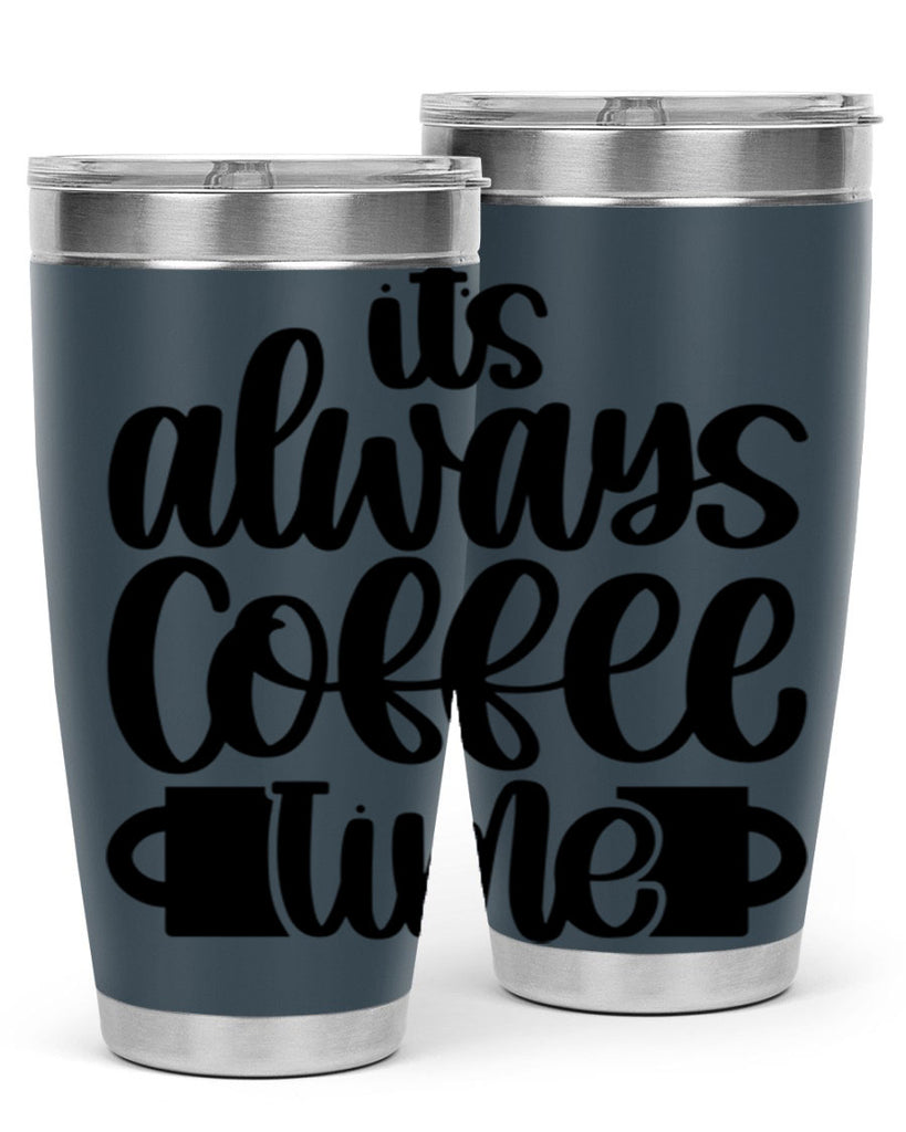 its always coffee time 88#- coffee- Tumbler