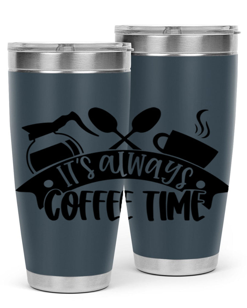 its always coffee time 89#- coffee- Tumbler