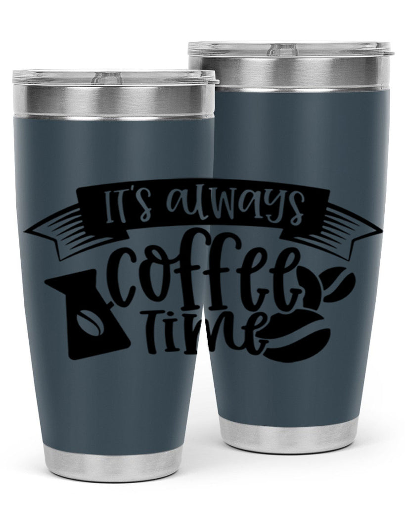 its always coffee time 90#- coffee- Tumbler