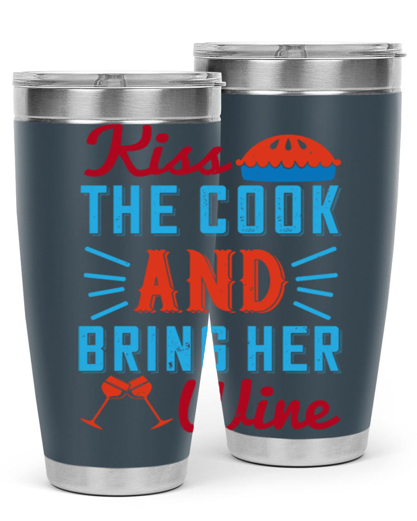 kiss the cook and bring her wine 129#- wine- Tumbler