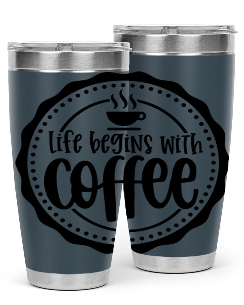 life begins with coffee 76#- coffee- Tumbler