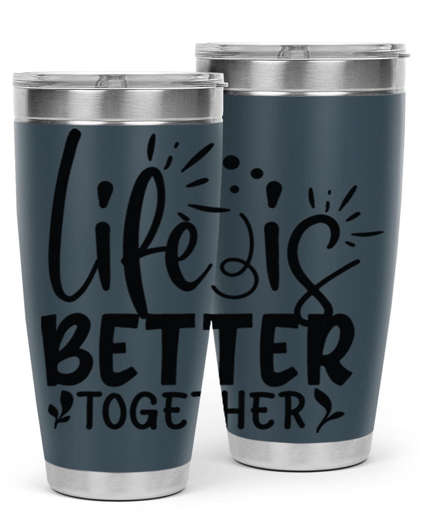 life is better together 23#- family- Tumbler