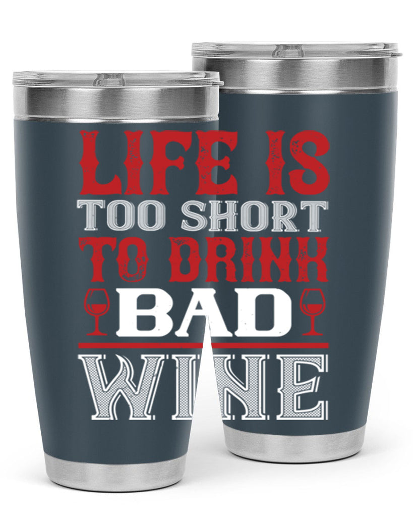 life is too short 71#- wine- Tumbler