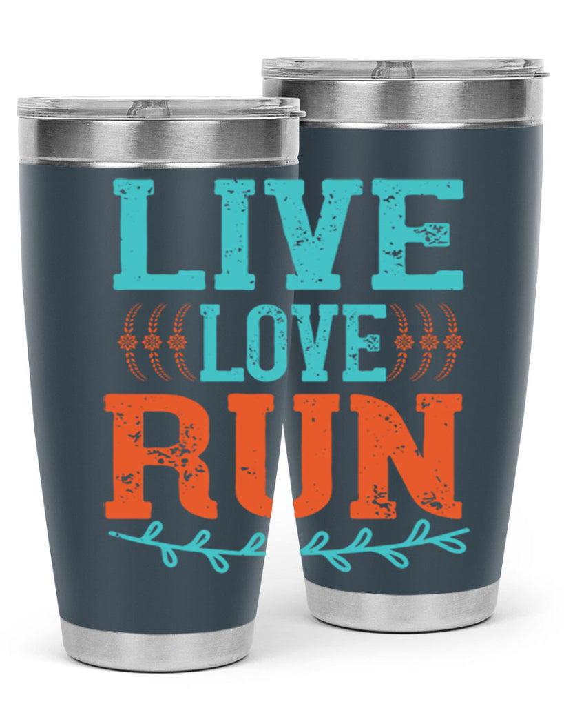 live love run 33#- running- Tumbler