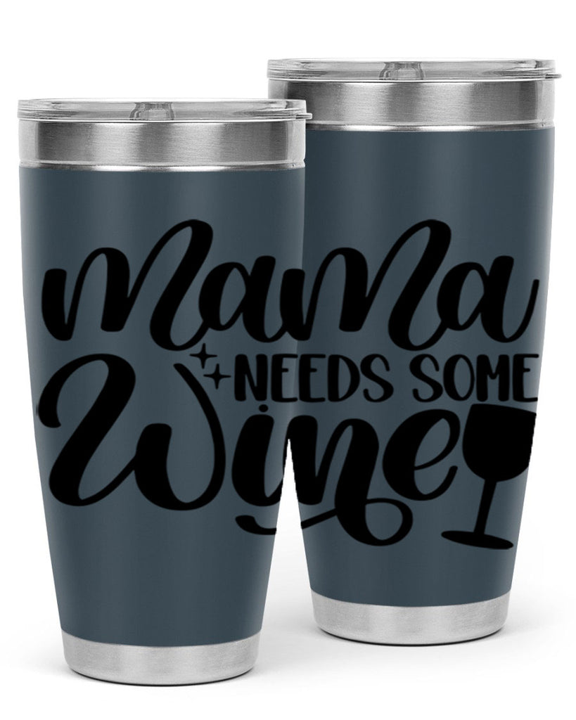 mama needs some wine 42#- wine- Tumbler