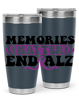 memories matter end alz 197#- alzheimers- Tumbler