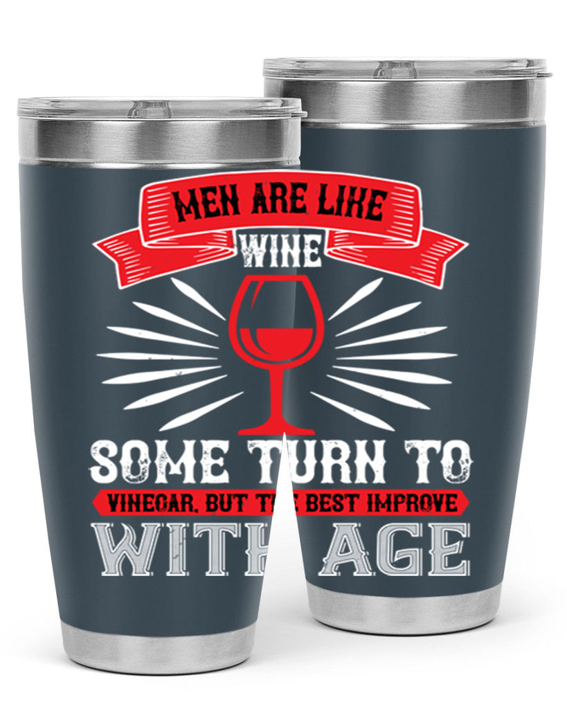 men are like wine some turn to 70#- wine- Tumbler