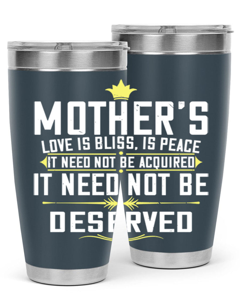 mother’s love is bliss is peace it need not be acquired 94#- mom- Tumbler