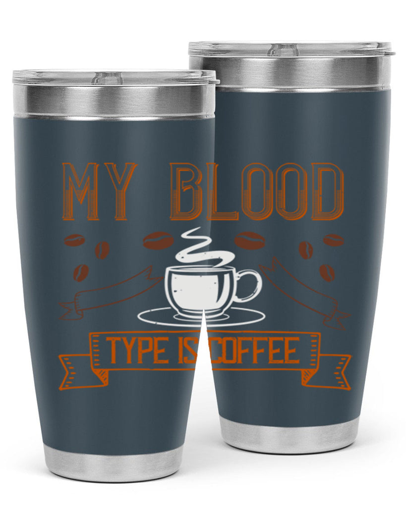 my blood type is coffee 236#- coffee- Tumbler