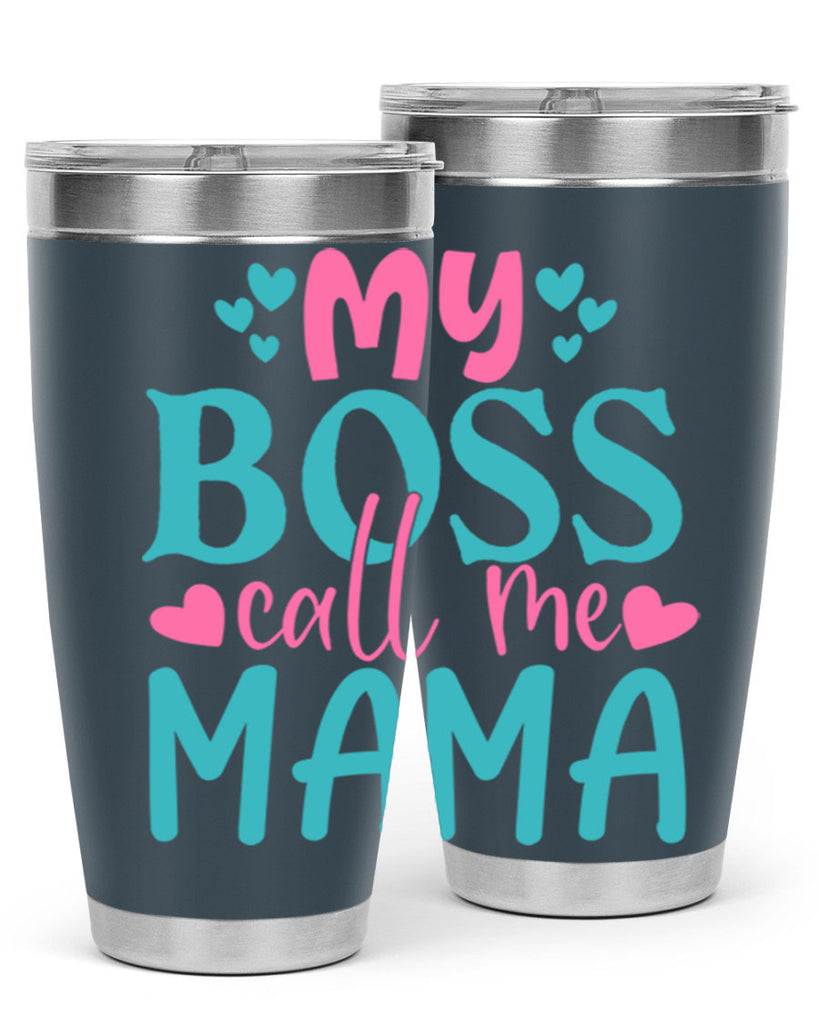 my boss call me mama 312#- mom- Tumbler