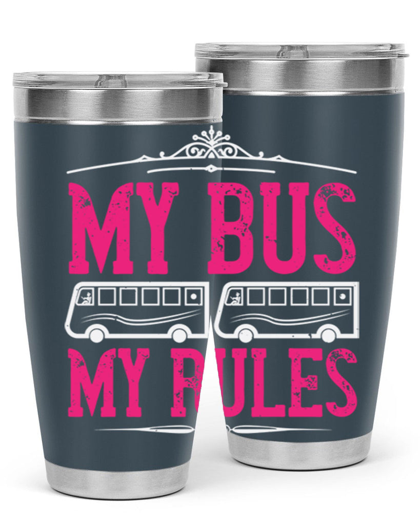 my bus my rules Style 20#- bus driver- tumbler