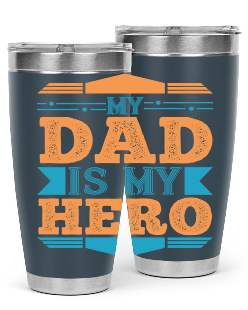 my dad is my hero 183#- fathers day- Tumbler