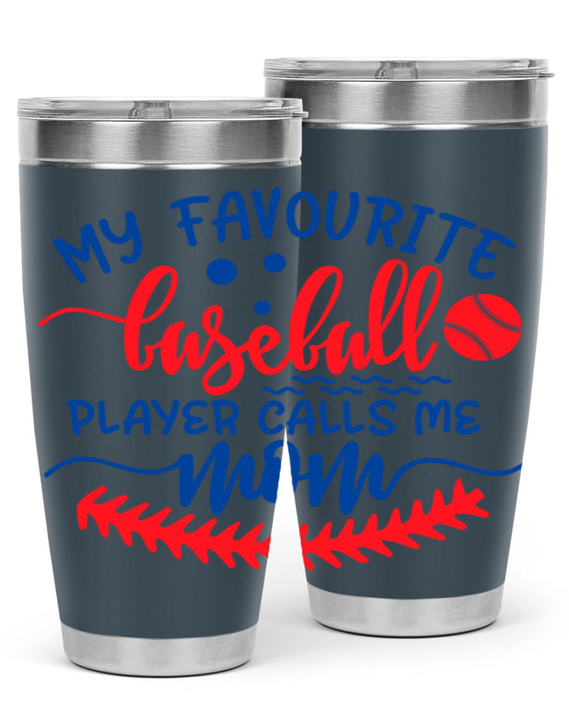 my favourite baseball player calls me mom 421#- mom- Tumbler