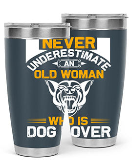 never underestimate an old woman who is dog lover Style 6524#- dog- Tumbler