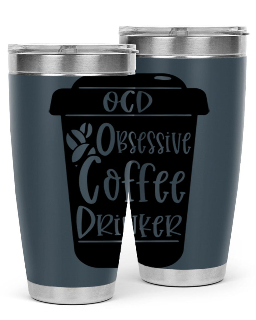 ocd obsessive coffee drinker 55#- coffee- Tumbler